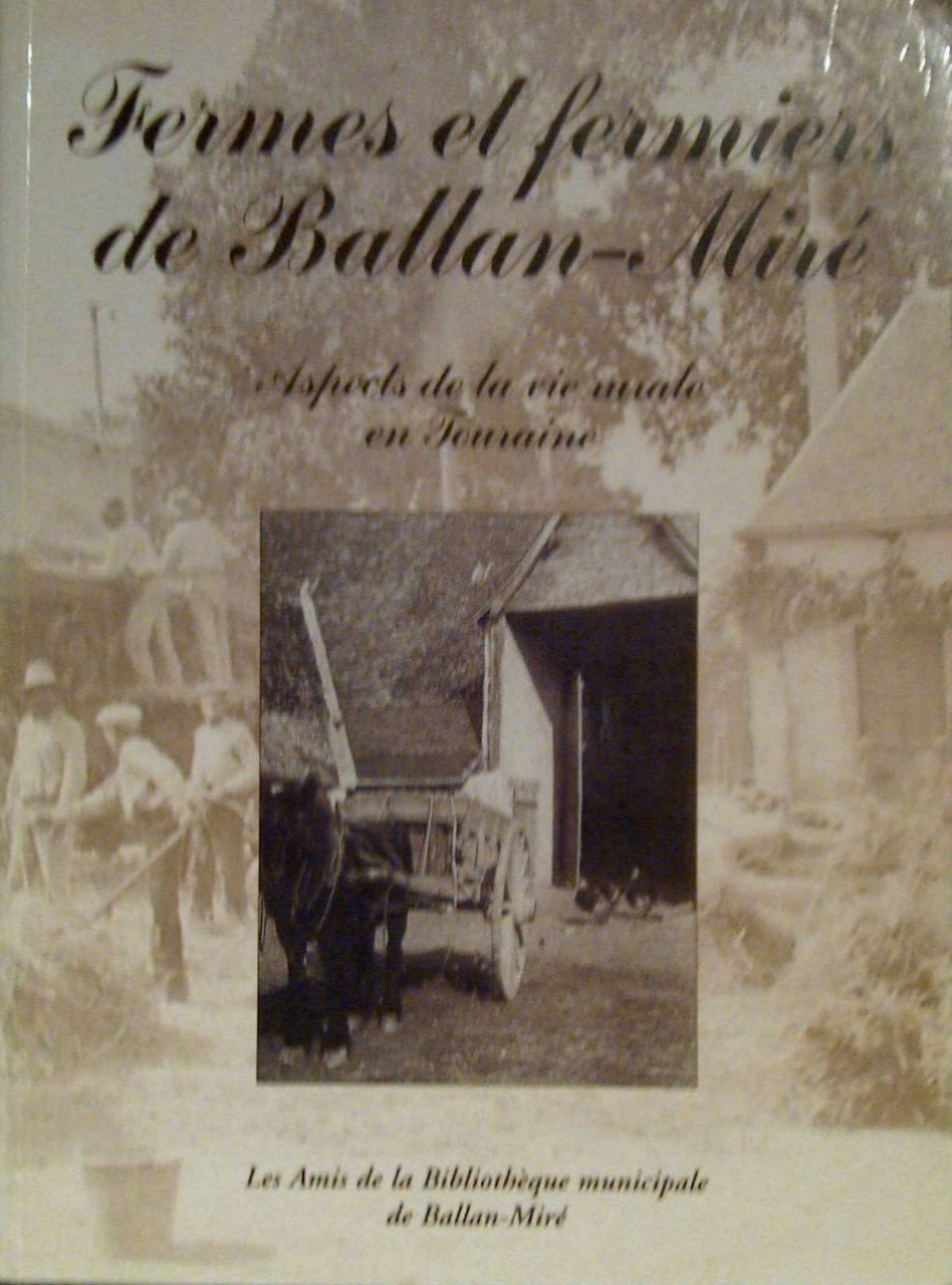 Fermes et fermiers de Ballan-Miré : Aspects de la vie rurale en Touraine book