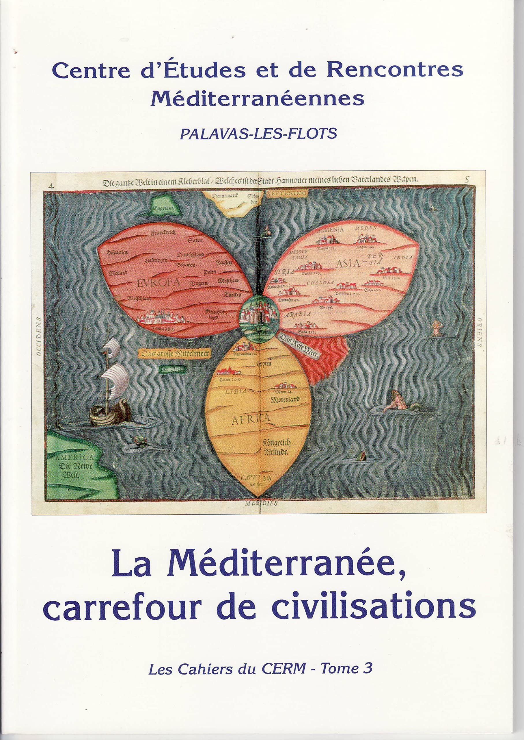 La Méditerranée, carrefour de civilisations (Les cahiers du CERM) Books