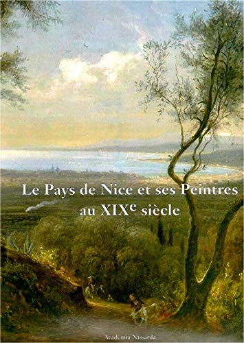 Le pays de Nice et ses peintres au XIXe siècle Books