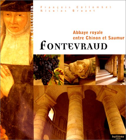 Fontevraud. Abbaye royale entre Chinon et Saumur book