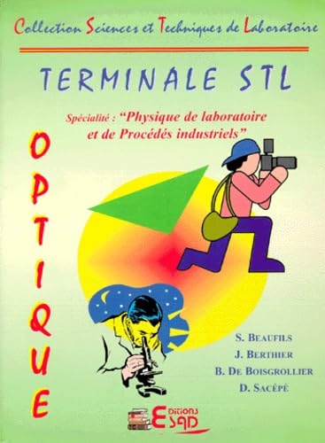 Optiquen en terminale STL: spécialité physique de laboratoire et de procédés industriels book