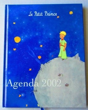Le Petit Prince Agenda 2002 Illustrated with the A book
