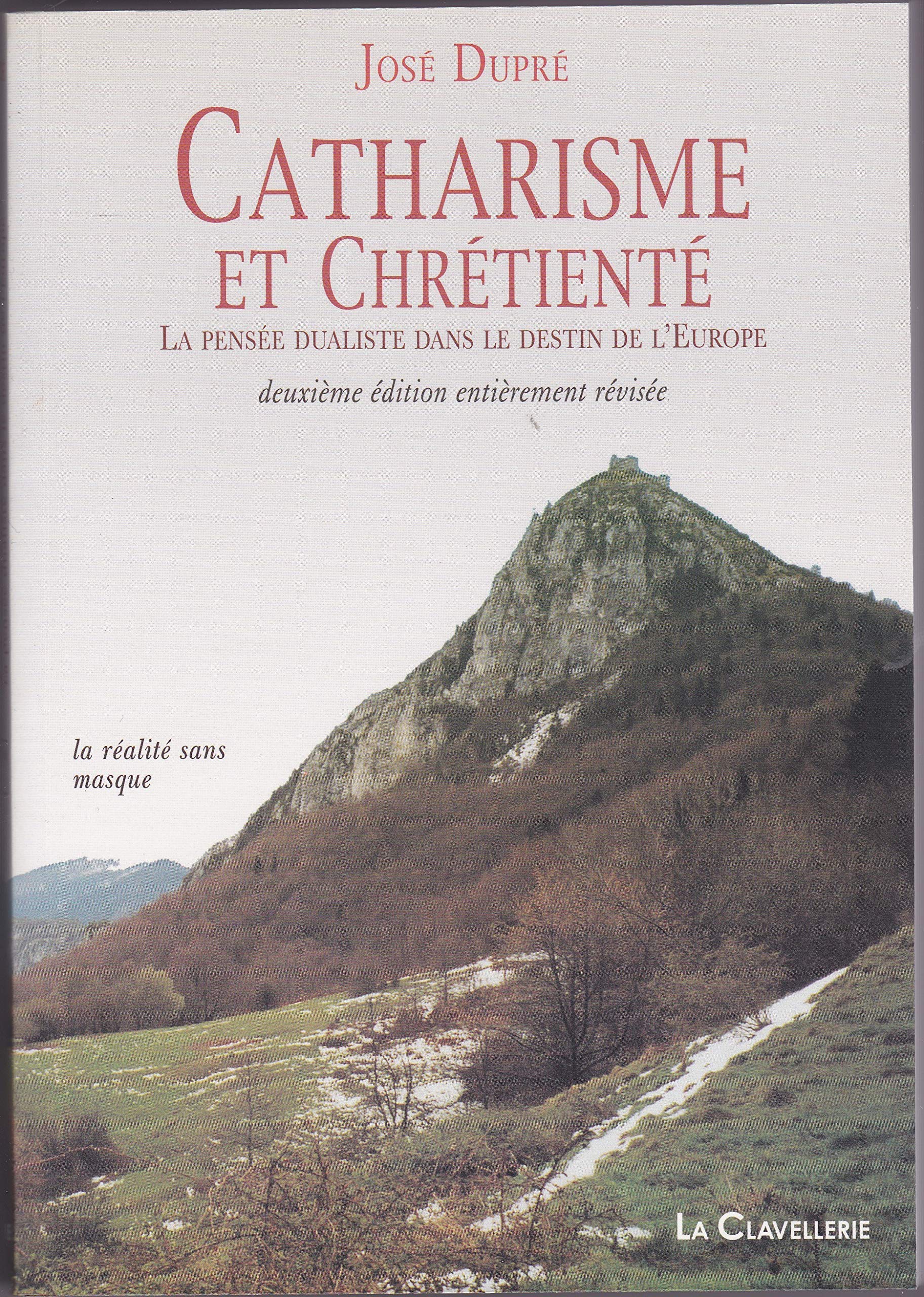Catharisme et Chrétienté: La pensée dualiste dans le destin de l'Europe Books