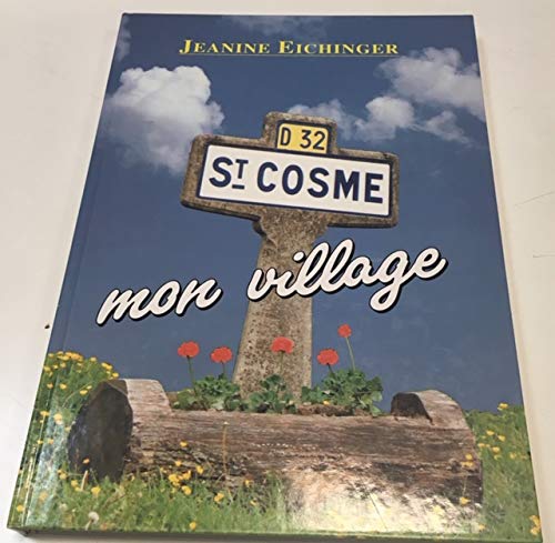 Saint-Cosme : Mon village book