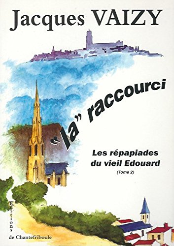 LA RACCOURCI, LES REPAPIADES DU VIEL EDOUARD (TOME 2) cd