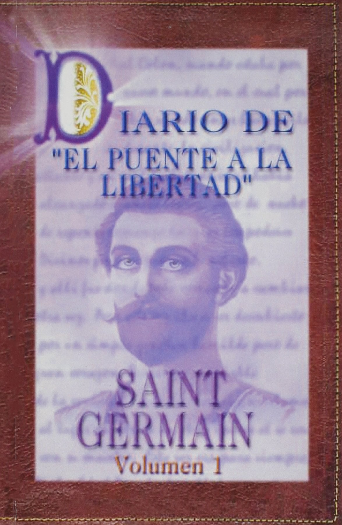 Diario de El Puente a la Libertad - Saint Germain: Volume 1 book