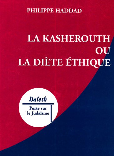Kasherouth ou La diète éthique (Daleth, porte sur le judaïsme) book