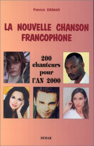 La Nouvelle Chanson Francophone T2 : 200 Chanteurs Pour L'An 2000 De M A Z book
