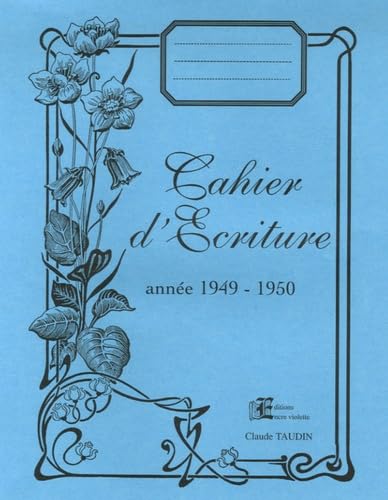 Cahier d'Ecriture : Année 1949-1950 Books