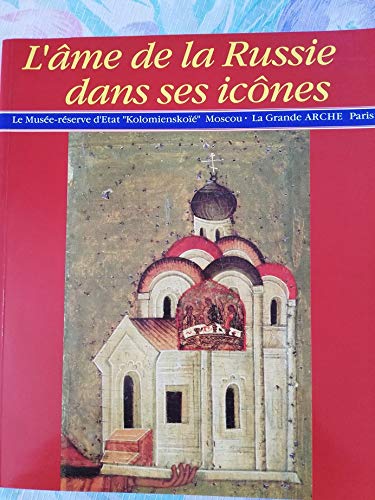 L'âme de la Russie dans ses icônes : Catalogue de l'exposition, Paris, La Grande arche, 1998 book