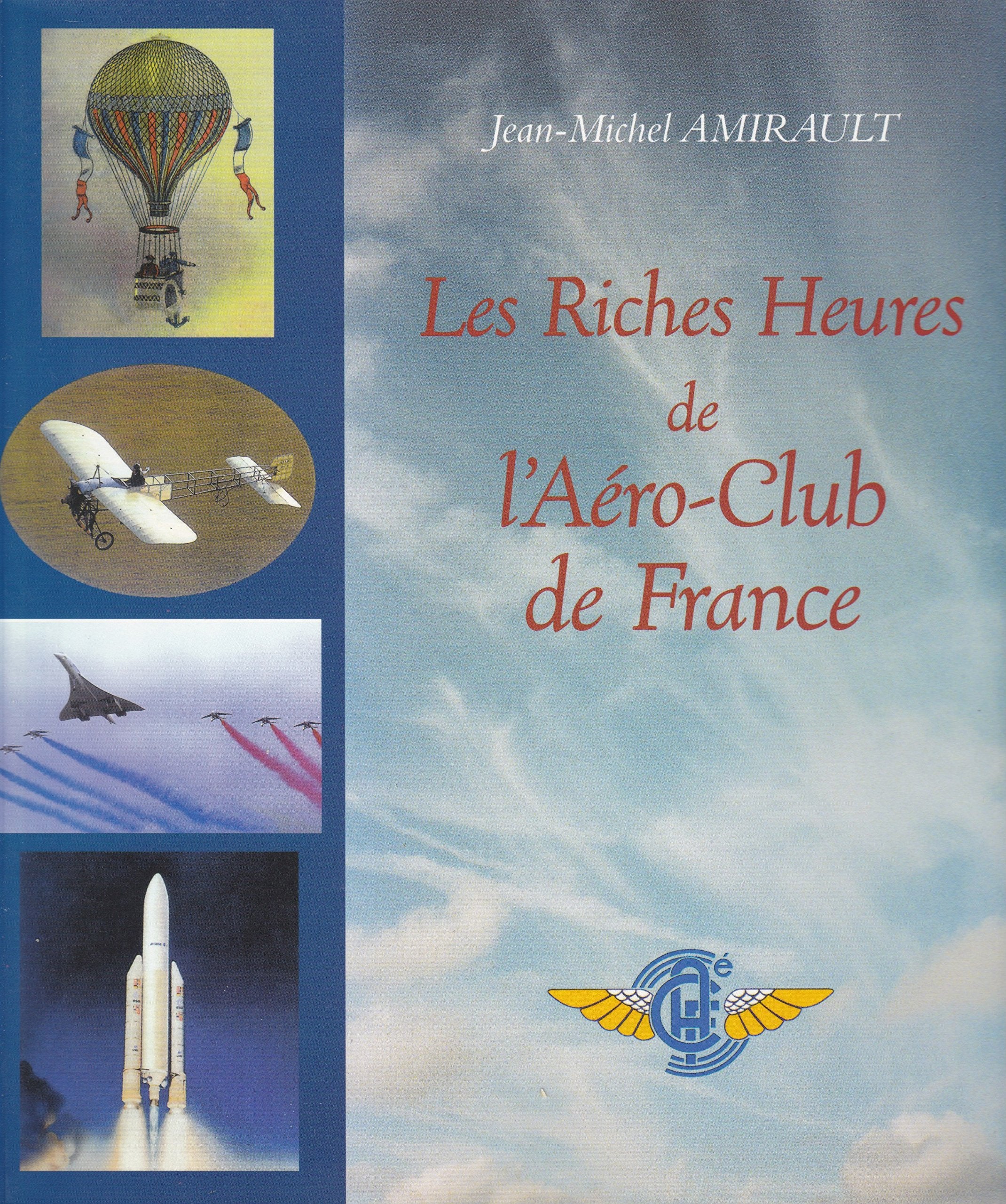 Les riches heures de l'Aéro-Club de France 1898 - 1998 book