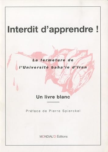 Interdit d'apprendre : la fermeture de l'Université baha'ie d'Iran : un livre blanc Books
