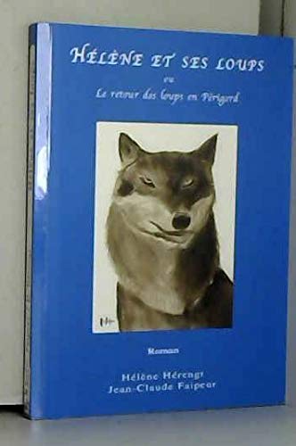 Hélène et les loups ou Le retour des loups en Périgord book
