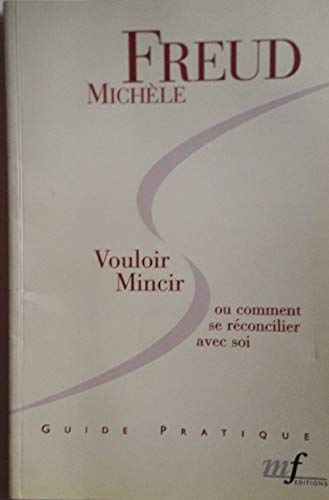 vouloir mincir ou comment se réconcilier avec soi Books
