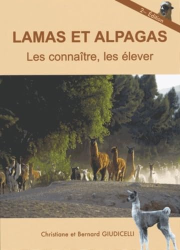 Lamas et alpagas, les connaître, les élever Books