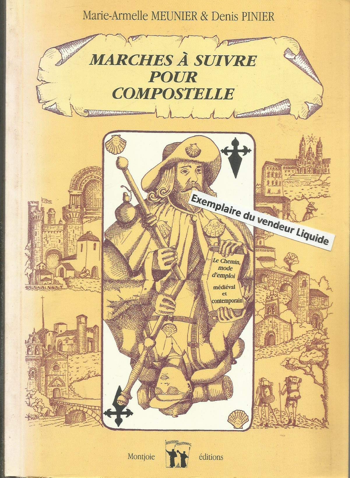 Marches à suivre pour Compostelle : Le chemin, mode d'emploi médiéval et contemporain Books