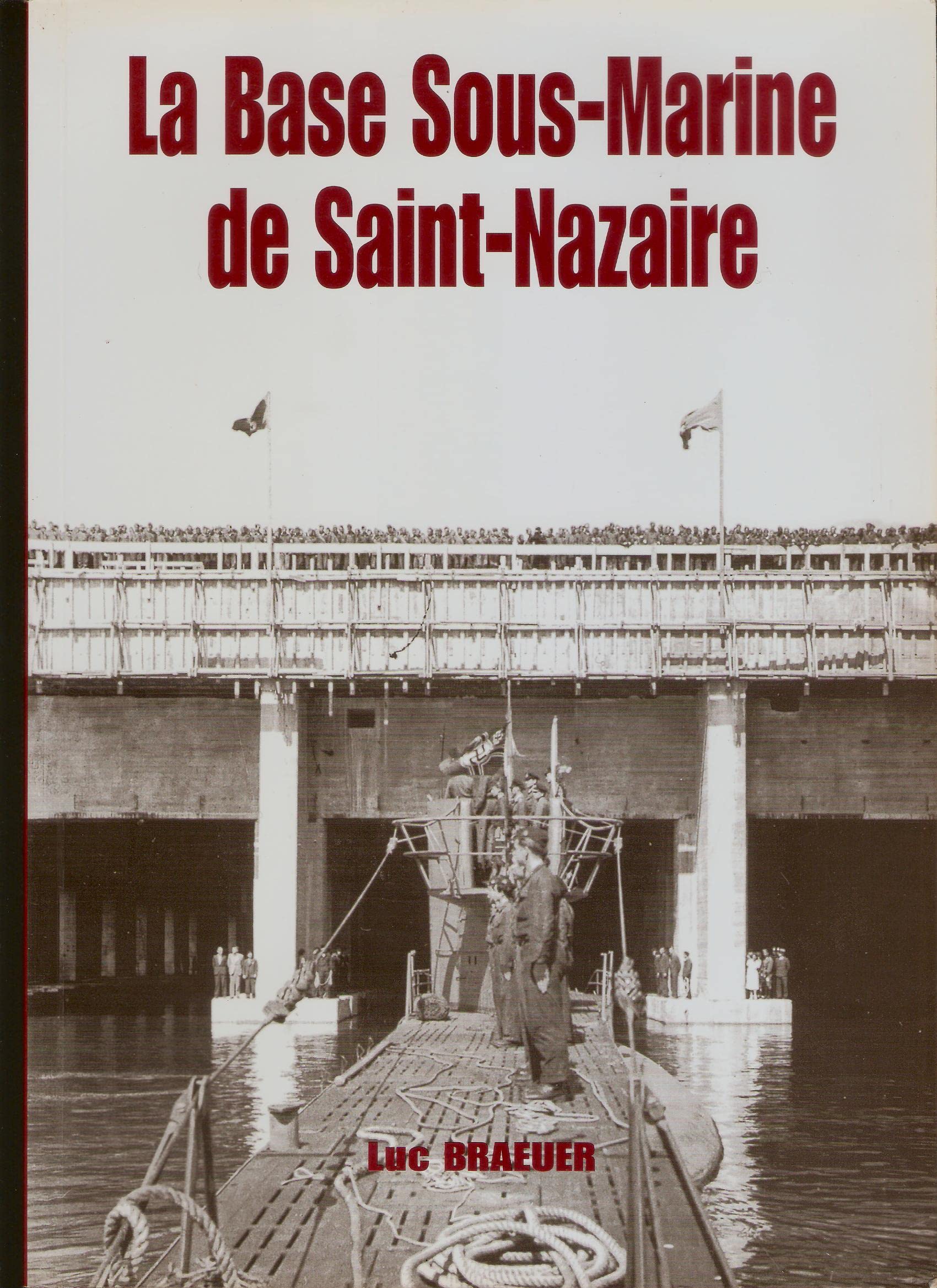 La base sous-marine de Saint-Nazaire Books