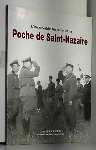 L'incroyable histoire de la poche de Saint-Nazaire Books