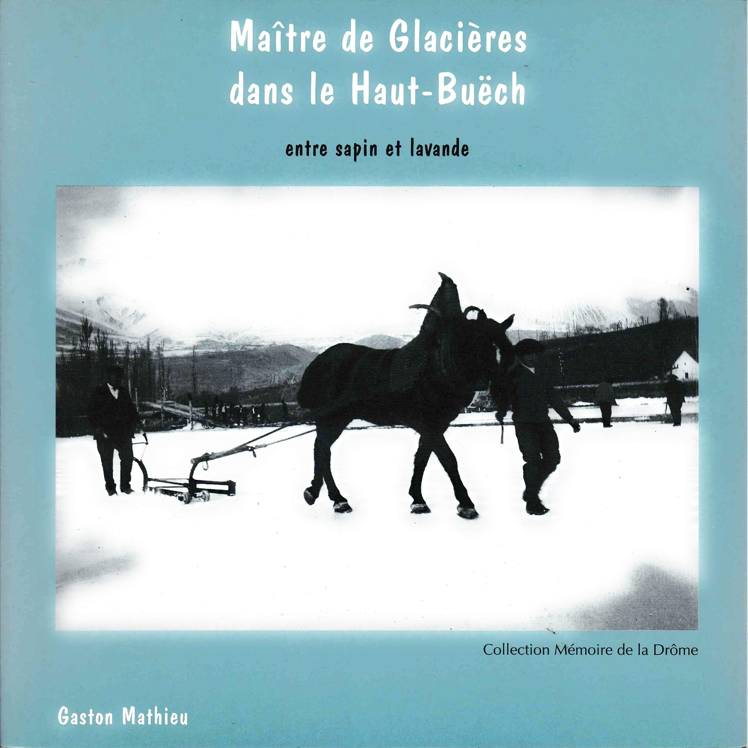 Maître de Glacières dans le Haut-Buëch. Entre sapin et lavande book
