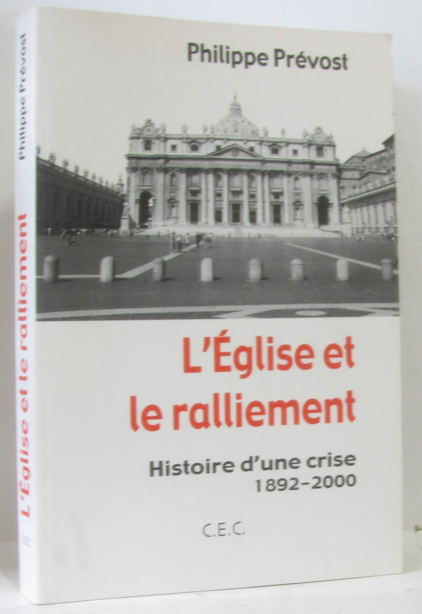 L' Eglise et le ralliement: histoire d' une crise 1892-2000 Books