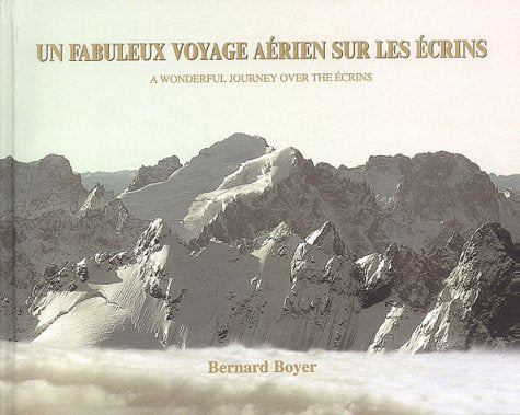 Un fabuleux voyage aérien sur les Ecrins: Edition bilingue français-anglais Books