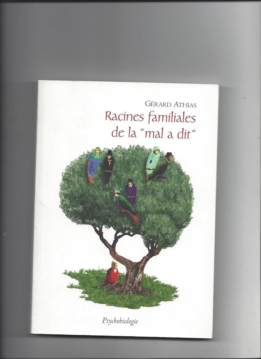 Racines familiales de la mal a dit : Psychobiologie book