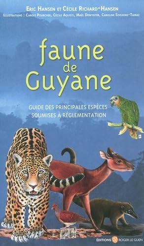 Faune de guyane: Guide des principales espèces soumises à réglementation Parents & Children