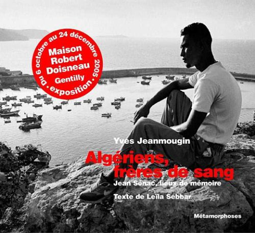 Algériens, frères de sang / Jean Sénac, lieux de mémoire Film, Art & Culture