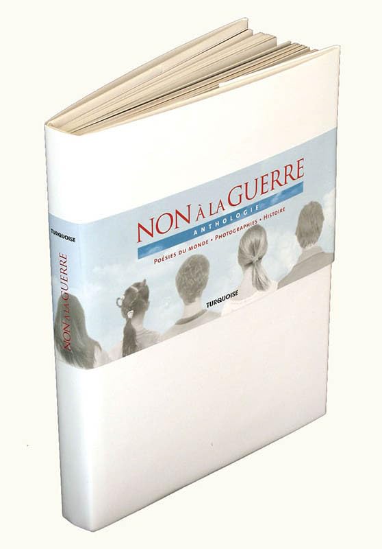 NON À LA GUERRE, ANTHOLOGIE, POÉSIES DU MONDE―PHOTOGRAPHIES―HISTOIRE Books