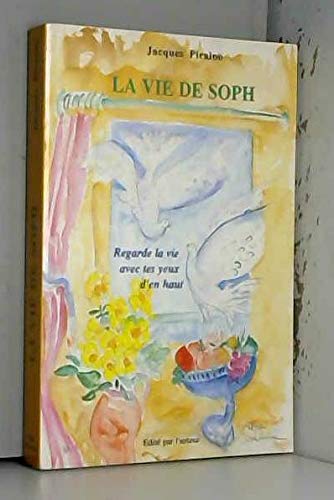La Vie de Soph : Regarde la vie avec tes yeux d'en haut book