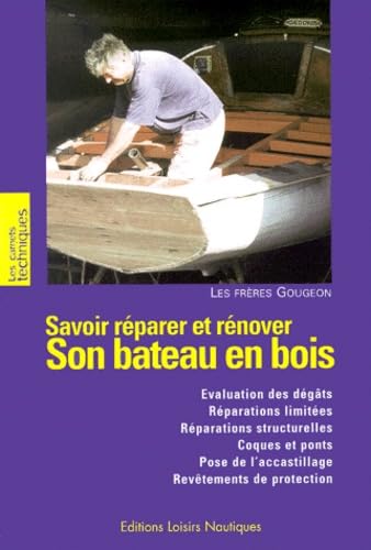 Savoir Restaurer et réparer son bateau en bois Leisure & Fun
