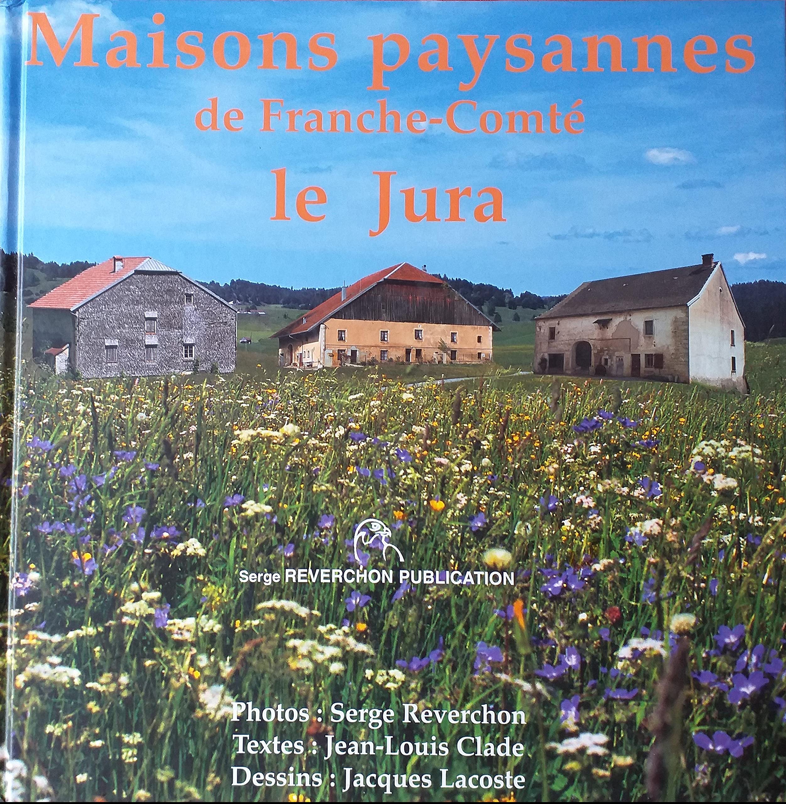 Maisons paysannes de Franche-Comté, le Jura Books