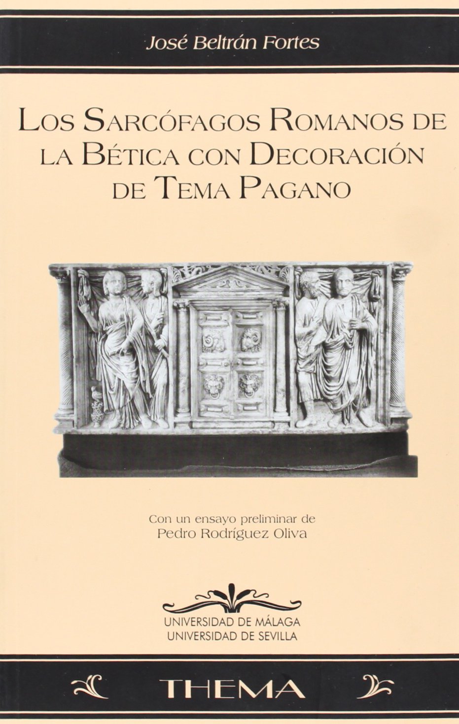 Los Sarcofagos Romanos de La Betica Con Decoracion de Tema Pagano book