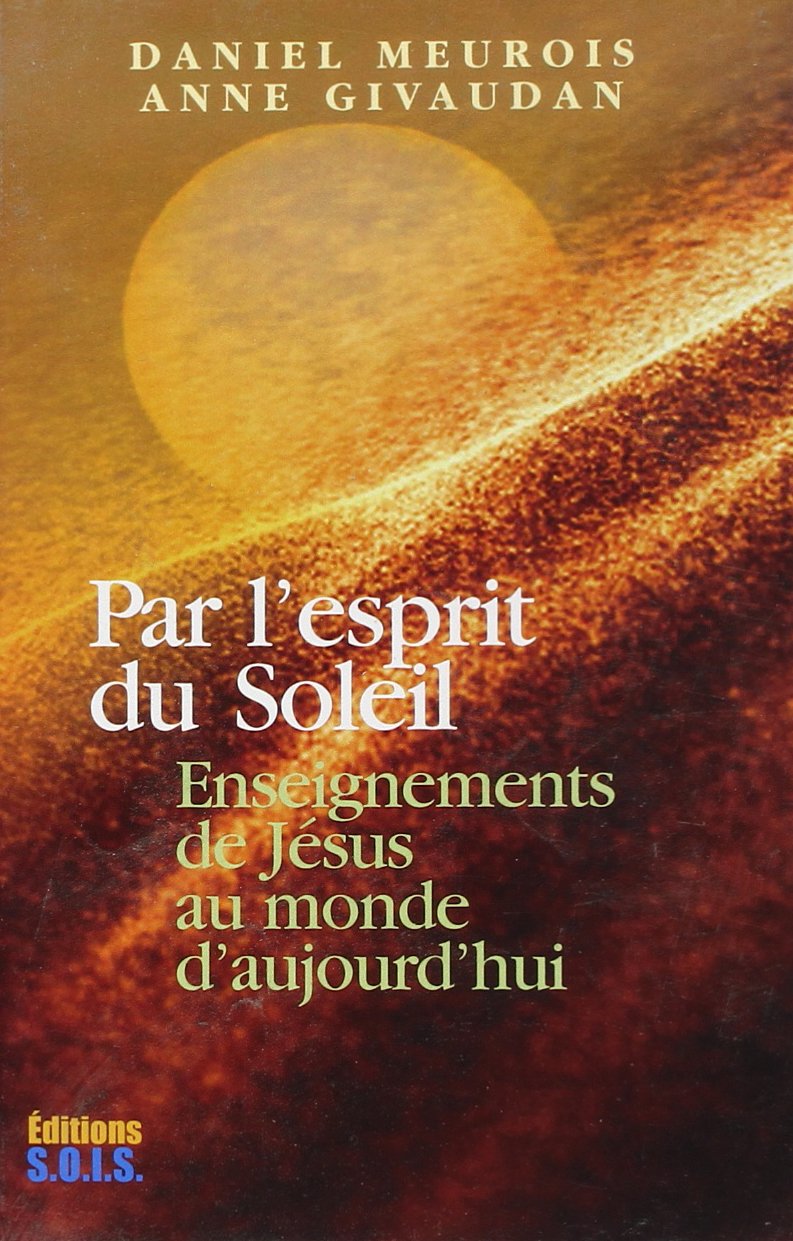 Par l'esprit du Soleil - Enseignements de Jésus au monde d'aujourd'hui Religion & Esotericism