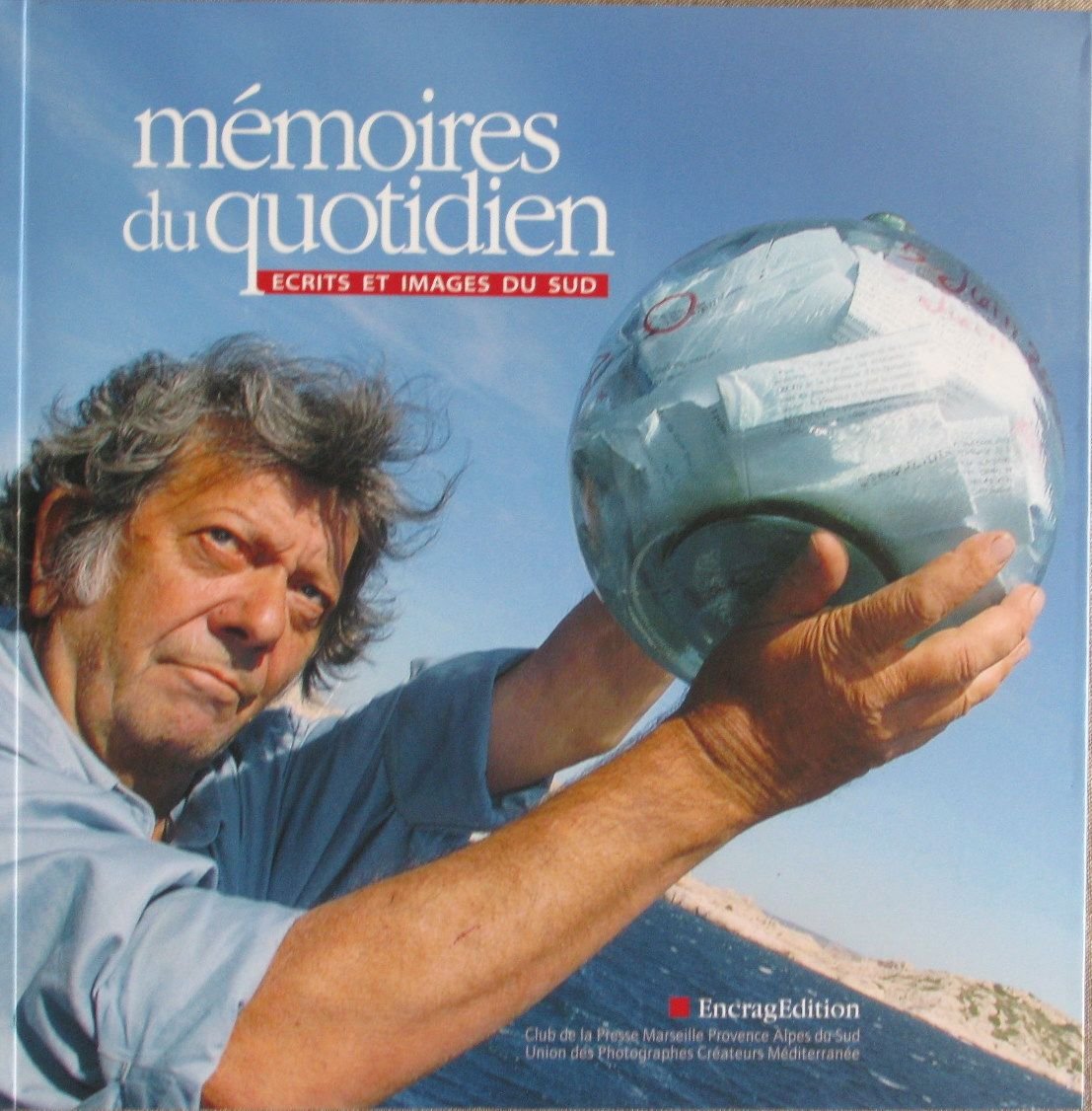 Mémoires du quotidien écrits et images du sud book