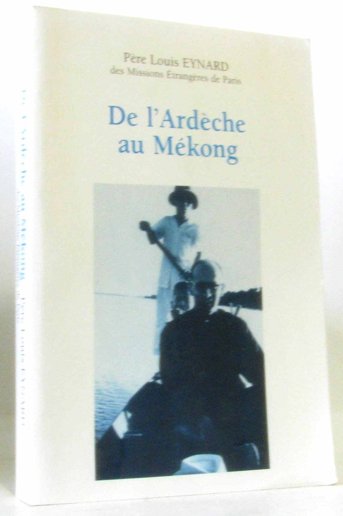 DE L'ARDECHE AU MEKONG book