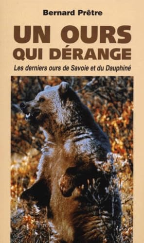 UN OURS QUI DERANGE.: Les derniers ours de Savoie et du Dauphiné Books