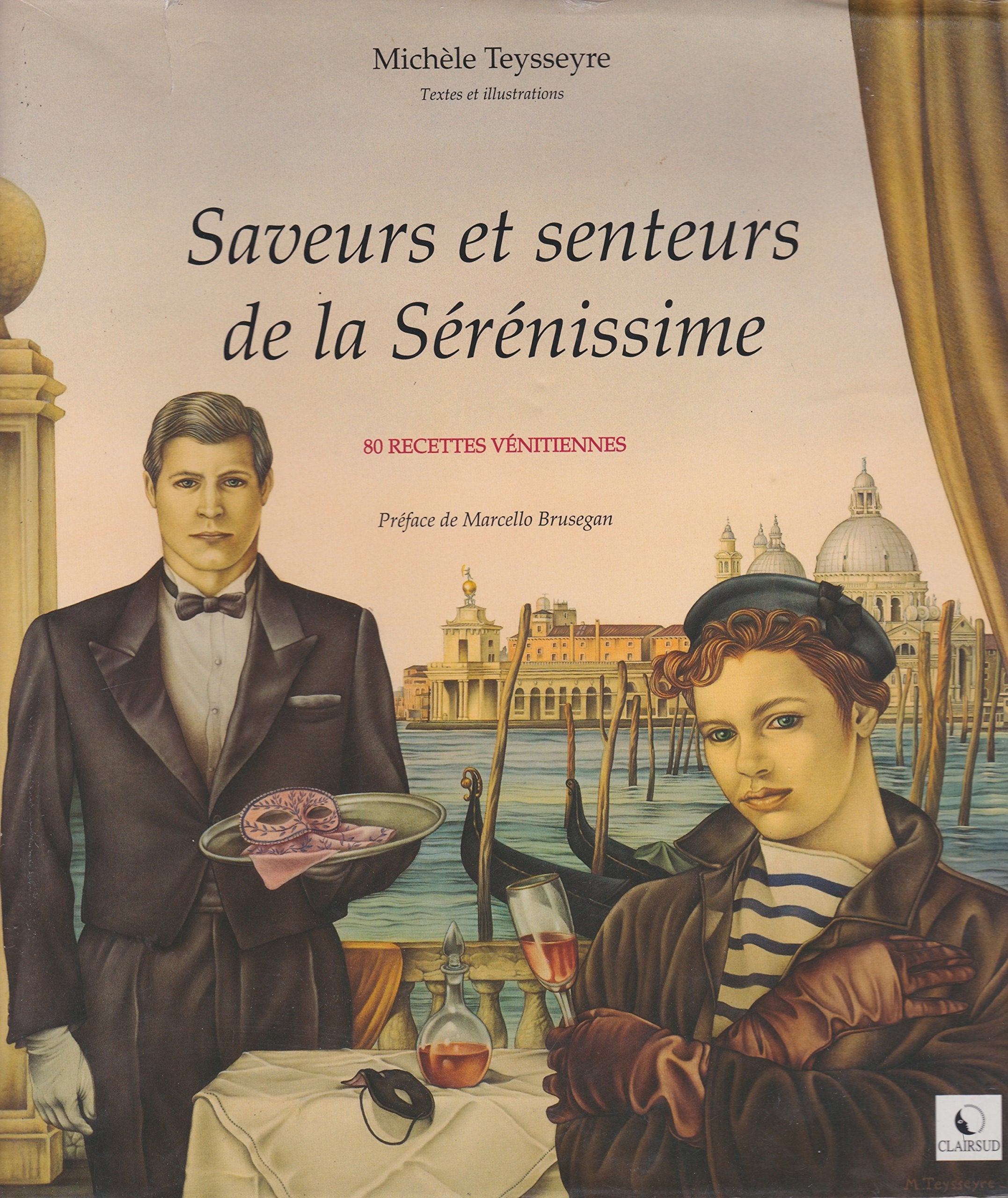 Saveurs et senteurs de la Sérénissime - 80 recettes vénitiennes Leisure, Home & Garden