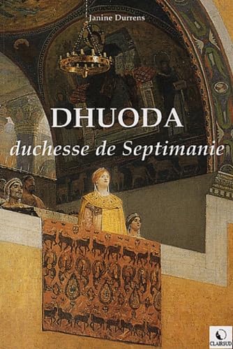 Dhuoda - duchesse de Septimanie Historical Fiction