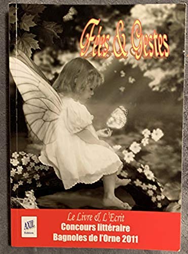 Fées & Gestes concours littéraire Bagnoles de l’orne 2011 Books