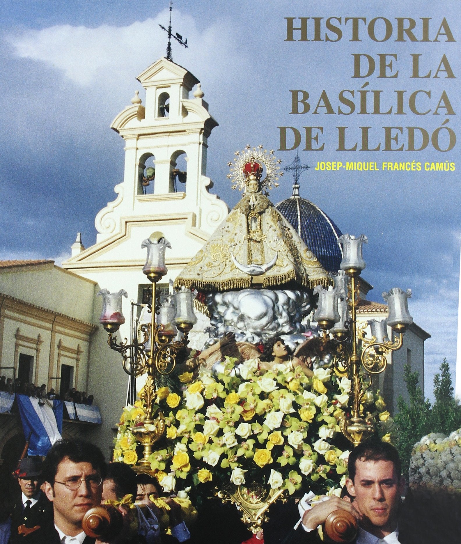 Historia de la Basílica de Lledó (Biblioteca de les Aules, Band 1) Architecture