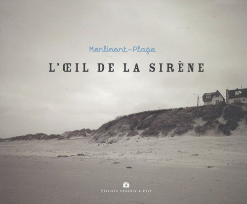 Merlimont-Plage, l'oeil de la sirène book