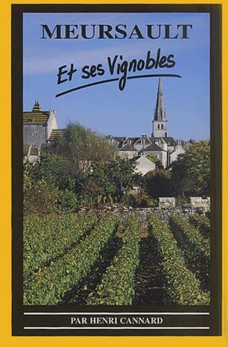 Meursault et ses vignobles: La Bourgogne Books