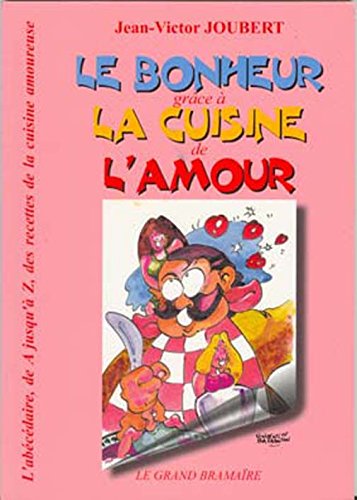 Le bonheur grâce à la cuisine de l'amour Books