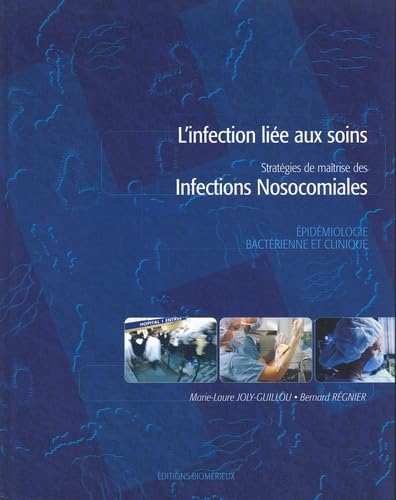 L'infection liée aux soins: Stratégies de maîtrise des infections nosocomiales book
