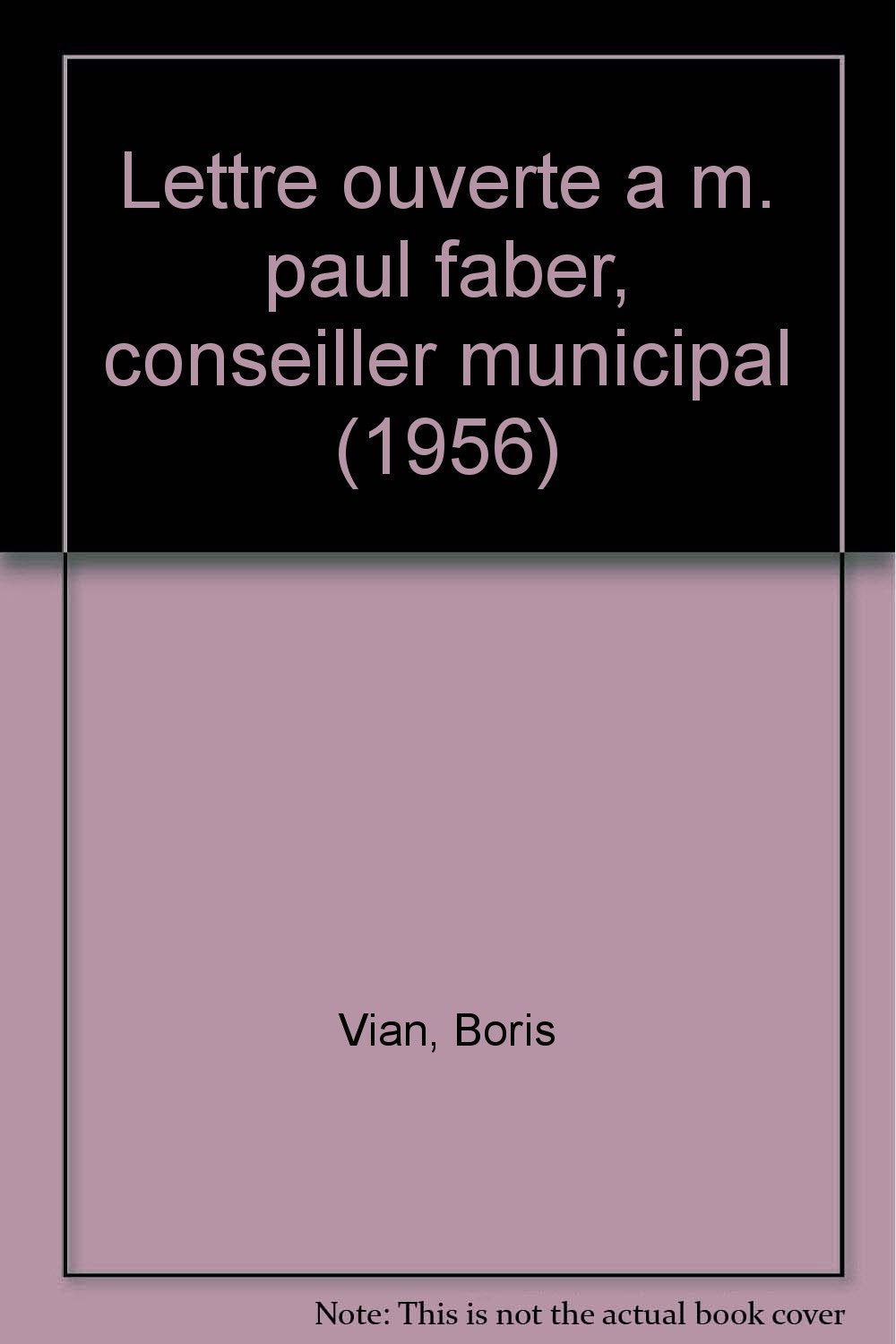 Lettre ouverte de Boris Vian à monsieur Paul Fabor, conseiller municipal (1955) Books