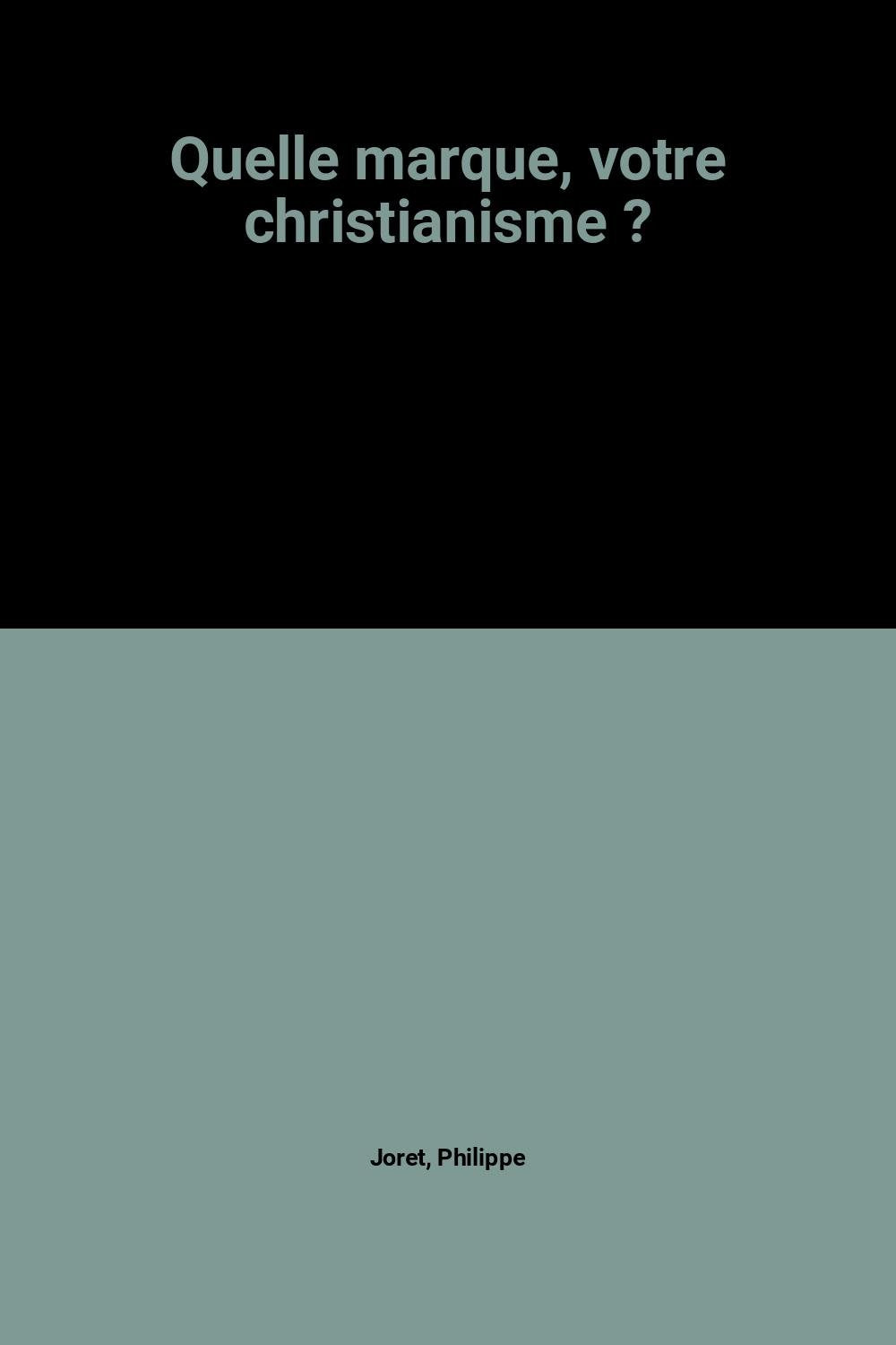Quelle marque, votre christianisme ? Books