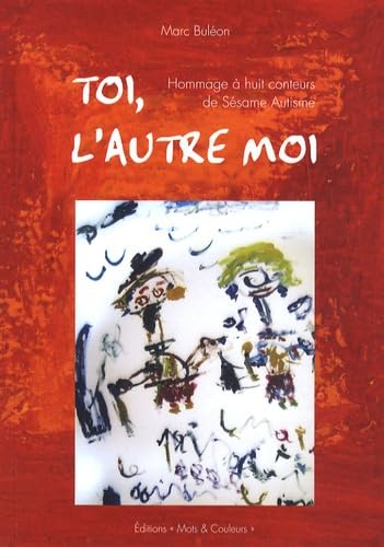 TOI, L'AUTRE MOI: Hommage à huit conteurs de Sésame Autisme Foreign Languages ​​& Dictionaries