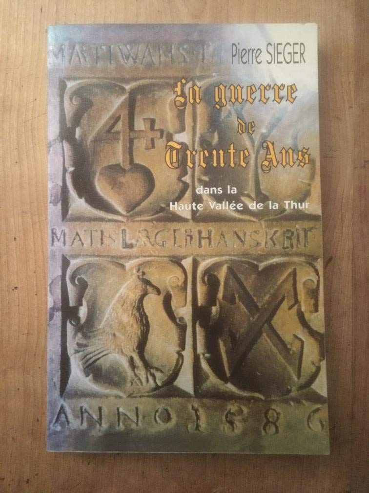 La guerre de Trente ans dans la haute vallée de la Thur (La saga des Larger.) Books