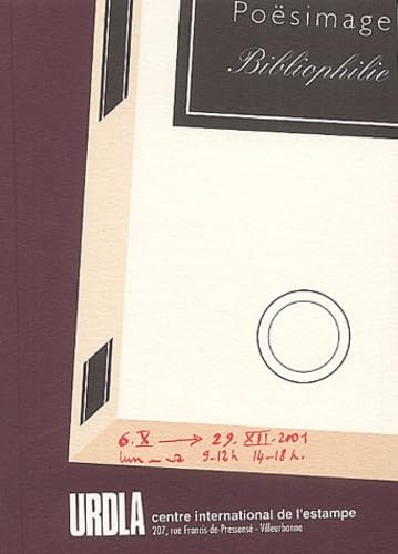 Poësimage, bibliophilie : exposition, Villeurbanne, URDLA-Centre international de l'estampe, 6 oct.-29 déc. 2001 book